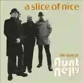 A Slice Of Nice: The Best of Aunt Nelly